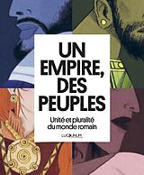 Broschiert Un empire, des peuples : la diversité dans l'Empire romain von LUGDUNUM - LYON