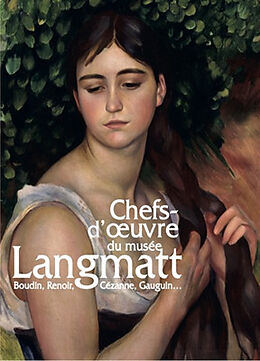 Broché Chefs-d'oeuvre du musée Langmatt : Boudin, Renoir, Cézanne, Gauguin... de 