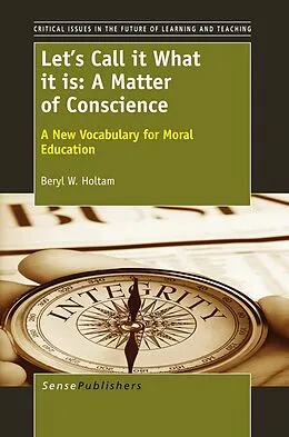 E-Book (pdf) Let's Call it What it is: A Matter of Conscience von Beryl W. Holtam