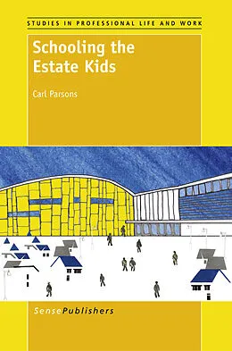 E-Book (pdf) Schooling the Estate Kids von Carl Parsons