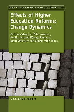 E-Book (pdf) Effects of Higher Education Reforms: Change Dynamics von Martina Vukasovic, Peter Maassen, Monika Nerland