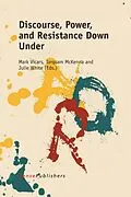 E-Book (pdf) Discourse, Power, and Resistance Down Under von Mark Vicars, Tarquam McKenna, Julie White