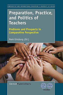 eBook (pdf) Preparation, Practice, and Politics of Teachers de Mark Ginsburg