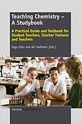 E-Book (pdf) Teaching Chemistry - A Studybook von Ingo Eilks, Avi Hofstein