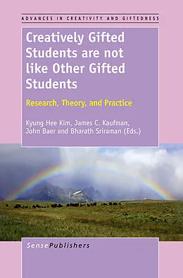 E-Book (pdf) Creatively Gifted Students are not like Other Gifted Students von Kyung Hee Kim, James C. Kaufman, John Baer