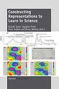 E-Book (pdf) Constructing Representations to Learn in Science von Russell Tytler, Vaughan Prain, Peter Hubber