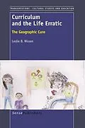 E-Book (pdf) Curriculum and the Life Erratic von Leslie B. Nissen