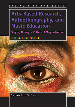 eBook (pdf) Arts-Based Research, Autoethnography, and Music Education de Miroslav Pavle Manovski