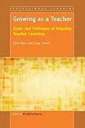 E-Book (pdf) Growing as a Teacher von Clive Beck, Clare Kosnik