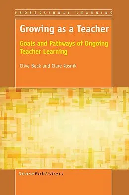 E-Book (pdf) Growing as a Teacher von Clive Beck, Clare Kosnik