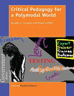 E-Book (pdf) Critical Pedagogy for a Polymodal World von Douglas J. Loveless, Bryant Griffith