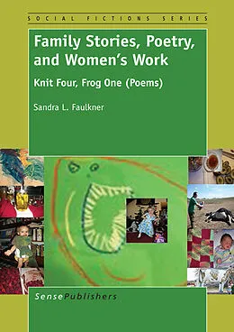 E-Book (pdf) Family Stories, Poetry and Women's Work von Sandra L. Faulkner
