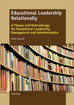 E-Book (pdf) Educational Leadership Relationally von Scott Eacott
