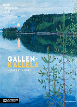 Broché Gallen-Kallela : mythes et nature : ouvrage publié à l'occasion de l'exposition au Musée Jacquemart-André du 11 mars ... de Laura Gutman