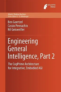E-Book (pdf) Engineering General Intelligence, Part 2 von Ben Goertzel, Cassio Pennachin, Nil Geisweiller