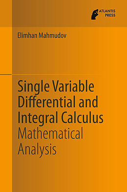 Couverture cartonnée Single Variable Differential and Integral Calculus de Elimhan Mahmudov
