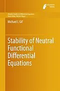 E-Book (pdf) Stability of Neutral Functional Differential Equations von Michael I. Gil'