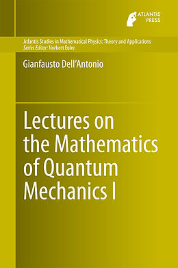 E-Book (pdf) Lectures on the Mathematics of Quantum Mechanics I von Gianfausto Dell'Antonio