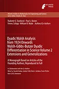 E-Book (pdf) Dyadic Walsh Analysis from 1924 Onwards Walsh-Gibbs-Butzer Dyadic Differentiation in Science Volume 2 Extensions and Generalizations von Radomir Stankovic, Paul Leo Butzer, Ferenc Schipp