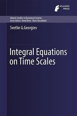 E-Book (pdf) Integral Equations on Time Scales von Svetlin G. Georgiev