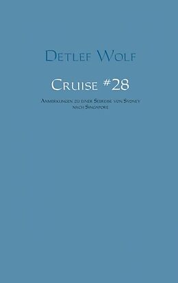 Kartonierter Einband Cruise No. 28 von Detlef Wolf