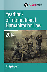 Livre Relié Yearbook of International Humanitarian Law Volume 17, 2014 de 