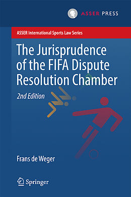 Livre Relié The Jurisprudence of the FIFA Dispute Resolution Chamber de Frans De Weger