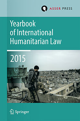 Livre Relié Yearbook of International Humanitarian Law Volume 18, 2015 de 