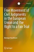 E-Book (pdf) Free Movement of Civil Judgments in the European Union and the Right to a Fair Trial von Monique Hazelhorst
