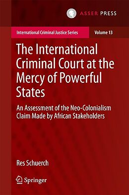 E-Book (pdf) The International Criminal Court at the Mercy of Powerful States von Res Schuerch