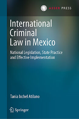 Livre Relié International Criminal Law in Mexico de Tania Ixchel Atilano