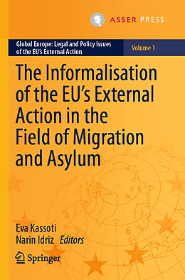 Couverture cartonnée The Informalisation of the EU's External Action in the Field of Migration and Asylum de 
