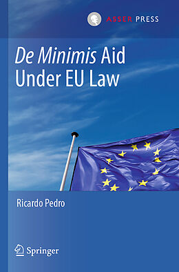 Kartonierter Einband De Minimis Aid Under EU Law von Ricardo Pedro