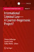 E-Book (pdf) International Criminal Law-A Counter-Hegemonic Project? von 