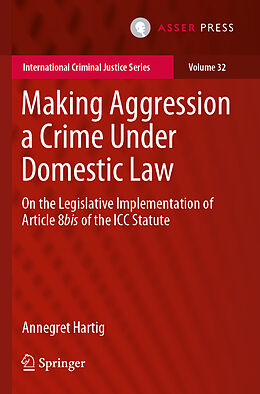 Couverture cartonnée Making Aggression a Crime Under Domestic Law de Annegret Hartig