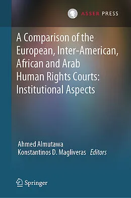 E-Book (pdf) A Comparison of the European, Inter-American, African and Arab Human Rights Courts: Institutional Aspects von 
