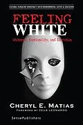 E-Book (pdf) Feeling White von Cheryl E. Matias