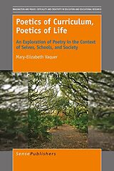 eBook (pdf) Poetics of Curriculum, Poetics of Life de Mary-Elizabeth Vaquer