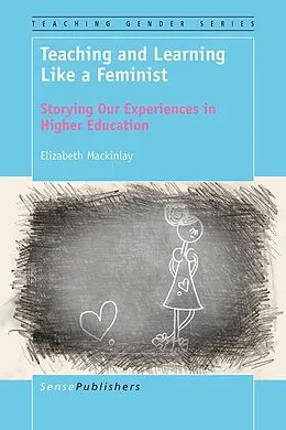 E-Book (pdf) Teaching and Learning Like a Feminist von Elizabeth Mackinlay