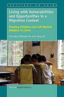 E-Book (pdf) Living with Vulnerabilities and Opportunities in a Migration Context von Guanglun Michael Mu, Yang Hu