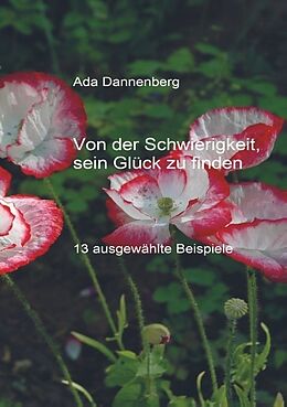 Kartonierter Einband Von der Schwierigkeit, sein Glück zu finden von Ada Dannenberg