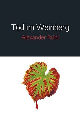 Kartonierter Einband Tod im Weinberg von Alexander Rühl