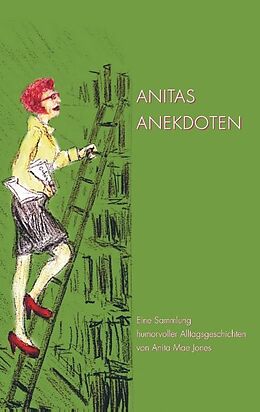 Kartonierter Einband Anitas Anekdoten von Anita Mae Jones