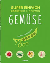 Kartonierter Einband SUPER EINFACH - GEMÜSE von ORATHAY SOUKSISAVANH