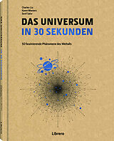 Fester Einband DAS UNIVERSUM IN 30 SEKUNDEN von CHARLES LIU, KAREN MASTERS, SEVIL SALUR
