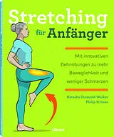 Kartonierter Einband STRETCHING FÜR ANFÄNGER von NATASHA DIAMOND-WALKER, DR. PHILIP STRIANO