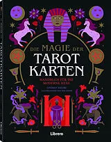 Kartonierter Einband Die Magie der Tarotkarten von Lindsey Squire