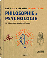 Fester Einband Philosophie &amp; Psychologie in 30 Sekunden von Christian Jarett, Barry Loewer