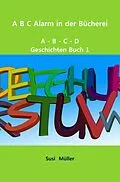 E-Book (epub) A B C Alarm in der Bücherei von Susi Müller