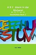 E-Book (epub) A B C Alarm in der Bücherei von Susi Müller